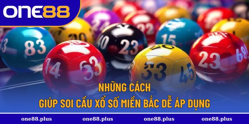 Những chiến lược soi cầu xổ số miền Bắc hay