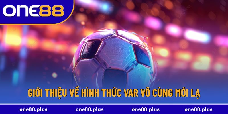 Giới thiệu tóm tắt về hình thức này