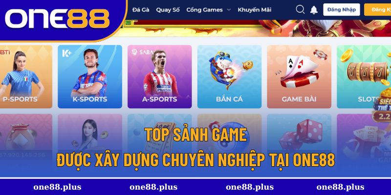 Top sảnh game được xây dựng chuyên nghiệp tại One88